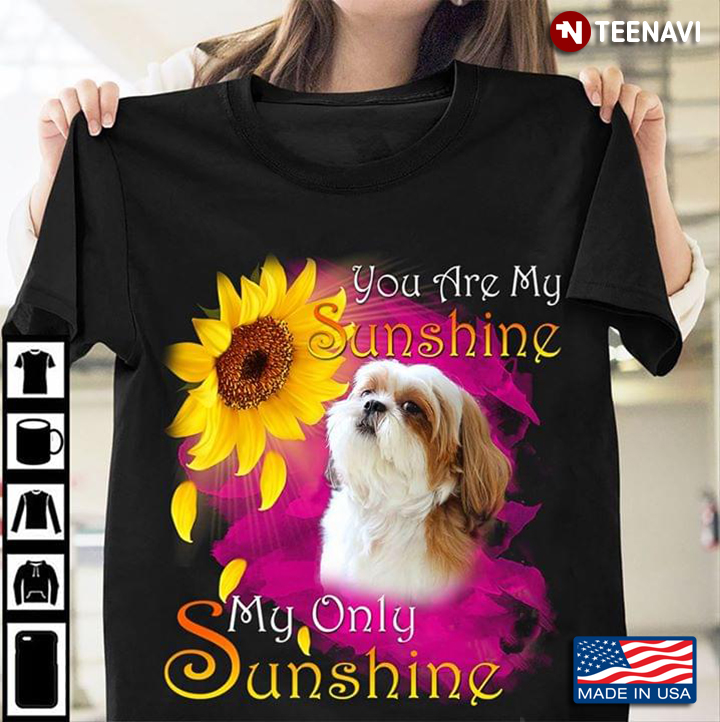 Shih Tzu Sunflower You Are My Sunshine My Only Sunshine
