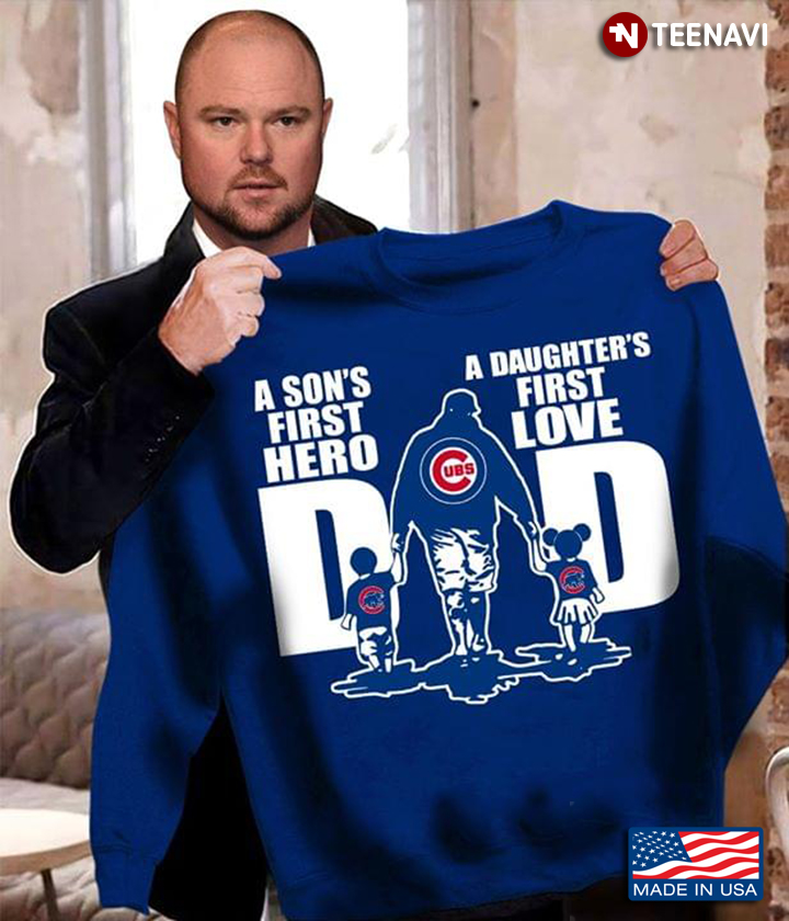 Chicago Cubs Dad A Son's First Hero A Daughter's First Love