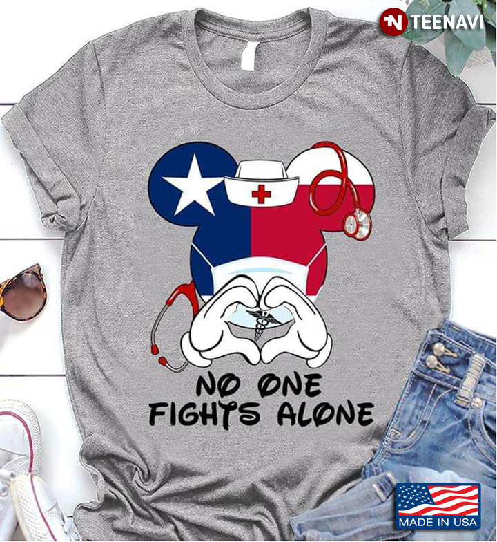 Mickey Mouse Nurse Texas Flag No One Fights Alone Coronavirus Pandemic