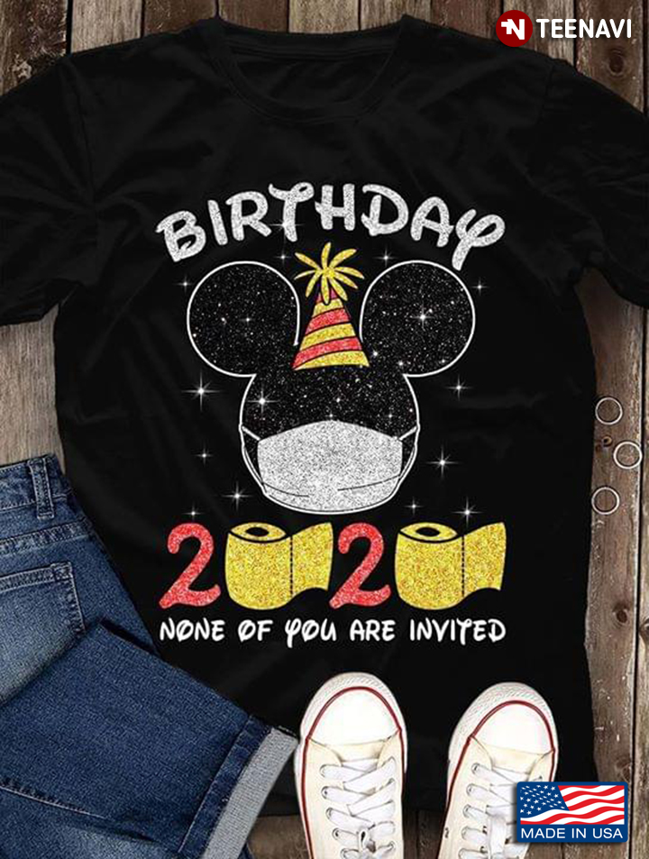 Mickey Mouse Birthday 2020 None Of You Are Invited Coronavirus Pandemic
