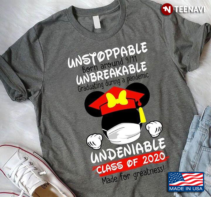 Unstoppable Born Around Unbreakable Graduating During A Pandemic  Undeniable Class Of 2020