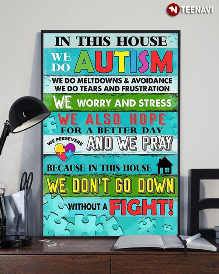 Autism Awareness In This House We Do Autism We Do Meltdowns & Avoidance