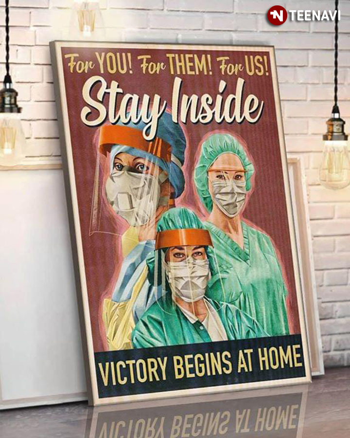 Support & Thank You Doctor And Nurse COVID-19 Pandemic Stay Inside Victory Begins At Home
