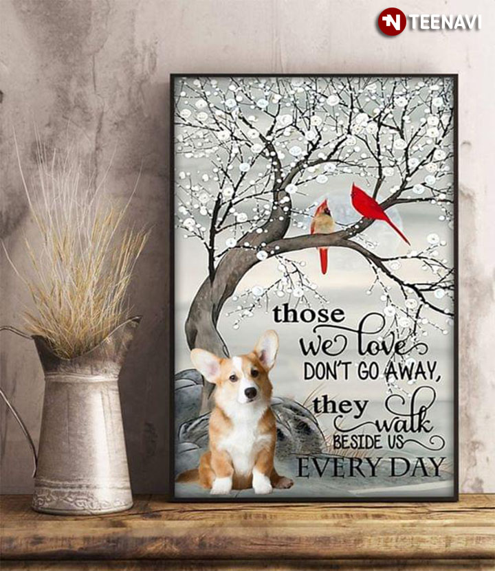Cardinals Those We Love Don't Go Away They Walk Beside Us Everyday Decal