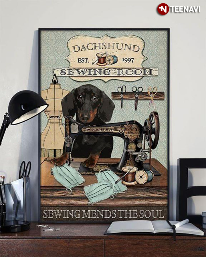 Funny Dachshund Making Face Masks Dachshund Est.1997 Sewing Room Sewing Mends The Soul
