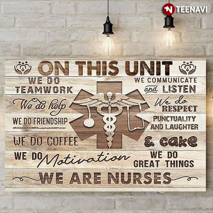 United States Army Medical Corps On This Unit We Are Nurses We Do Teamwork