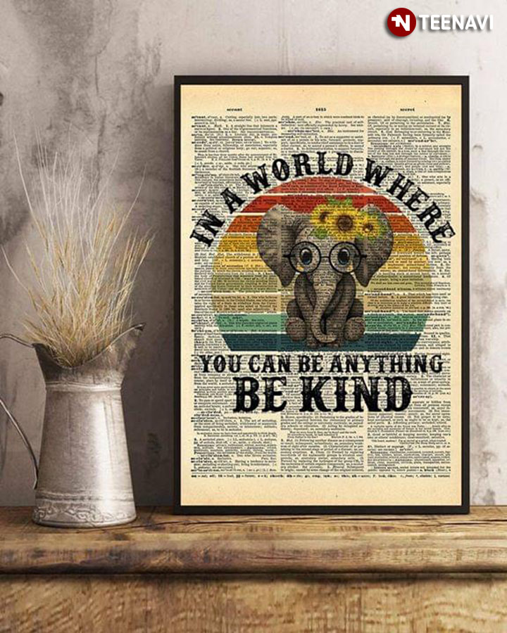 Newspaper Theme Elephant Wearing Glasses & Sunflower Wreath In A World Where You Can Be Anything Be Kind