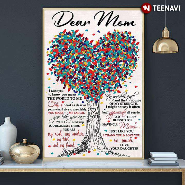 Heart Shaped Tree Dear Mom I Want You To Know You Mean The World To Me