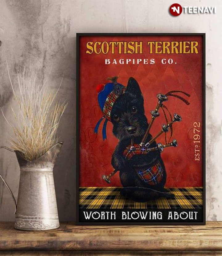 Funny Scottish Terrier In Highland Costume Scottish Terrier Bagpipes Co. Worth Blowing About Est.1972