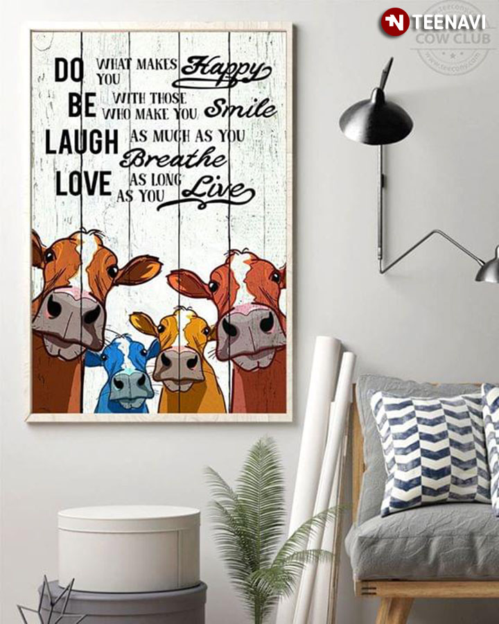 Cute Cartoon Cows Do What Makes You Happy Be With Those Who Make You Smile