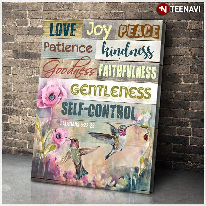 Hummingbirds Sucking Nectars Of Flowers Galatians 5:22-23 Love Joy Peace Patience Knidness Goodness
