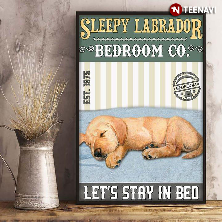 Vintage Sleepy Labrador Bedroom Co. Est. 1975 Let's Stay In Bed