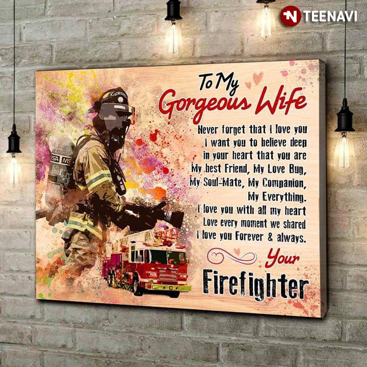 Firefighter With Watercolour Spray To My Gorgeous Wife Never Forget That I Love You
