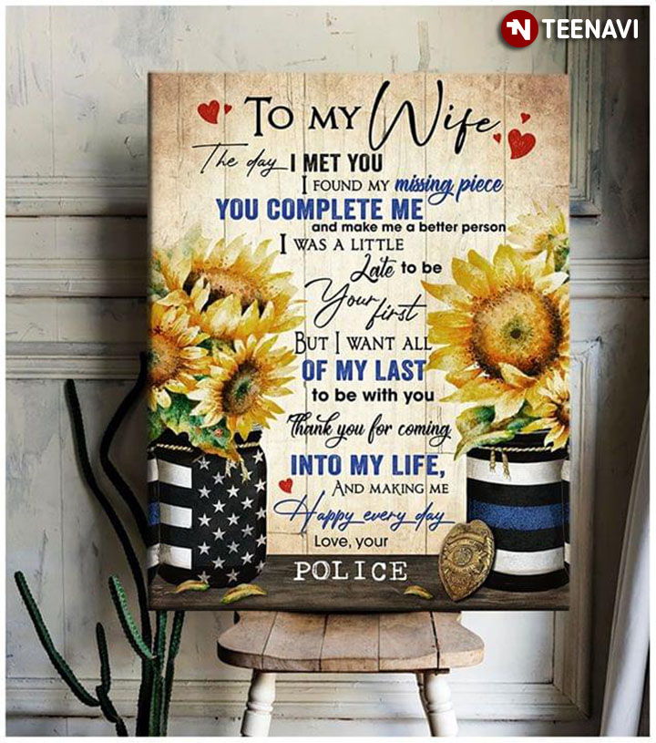 Sunflower Vases Police To My Wife The Day I Met You I Found My Missing Piece