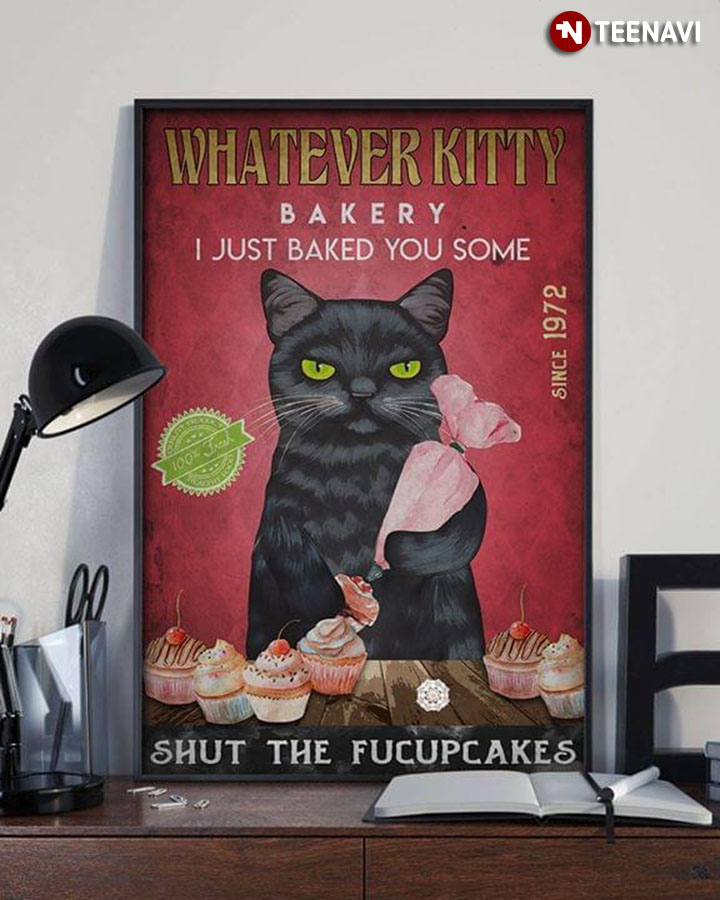 Vintage Whatever Kitty Bakery I Just Baked You Some Shut The Fucupcakes Since 1972