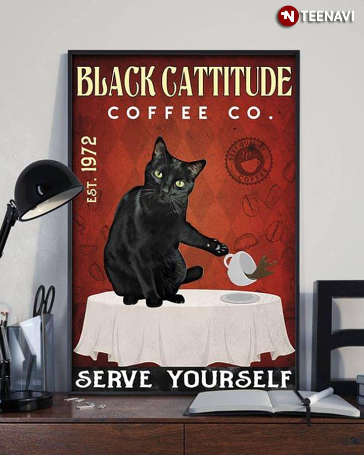 Funny Black Cattitude Coffee Co. Est 1972 Serve Yourself