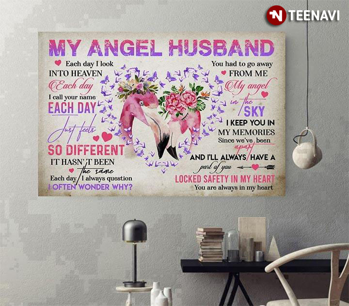 Floral Flamingoes & Butterflies My Angel Husband Each Day I Look Into Heaven