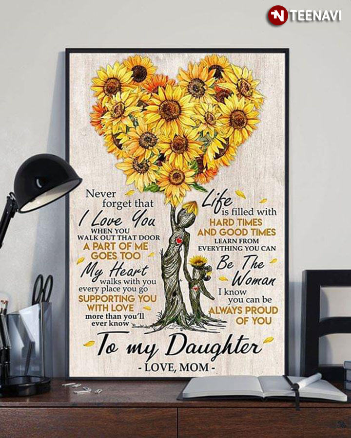 SunflowerTree Mom & Daughter Holding Hands To My Daughter When You Walk Out That Door A Part Of Me Goes Too