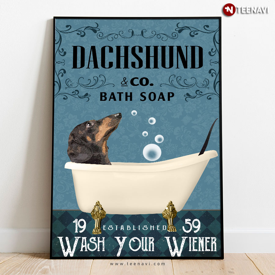 Vintage Dachshund & Co. Bath Soap Established 1959 Wash Your Wiener Poster