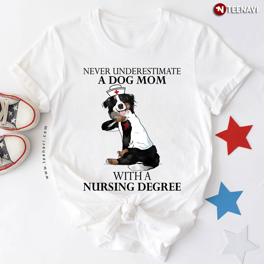 Border Collie Tattoo Never Underestimate A Dog Mom With A Nursing Degree T-Shirt