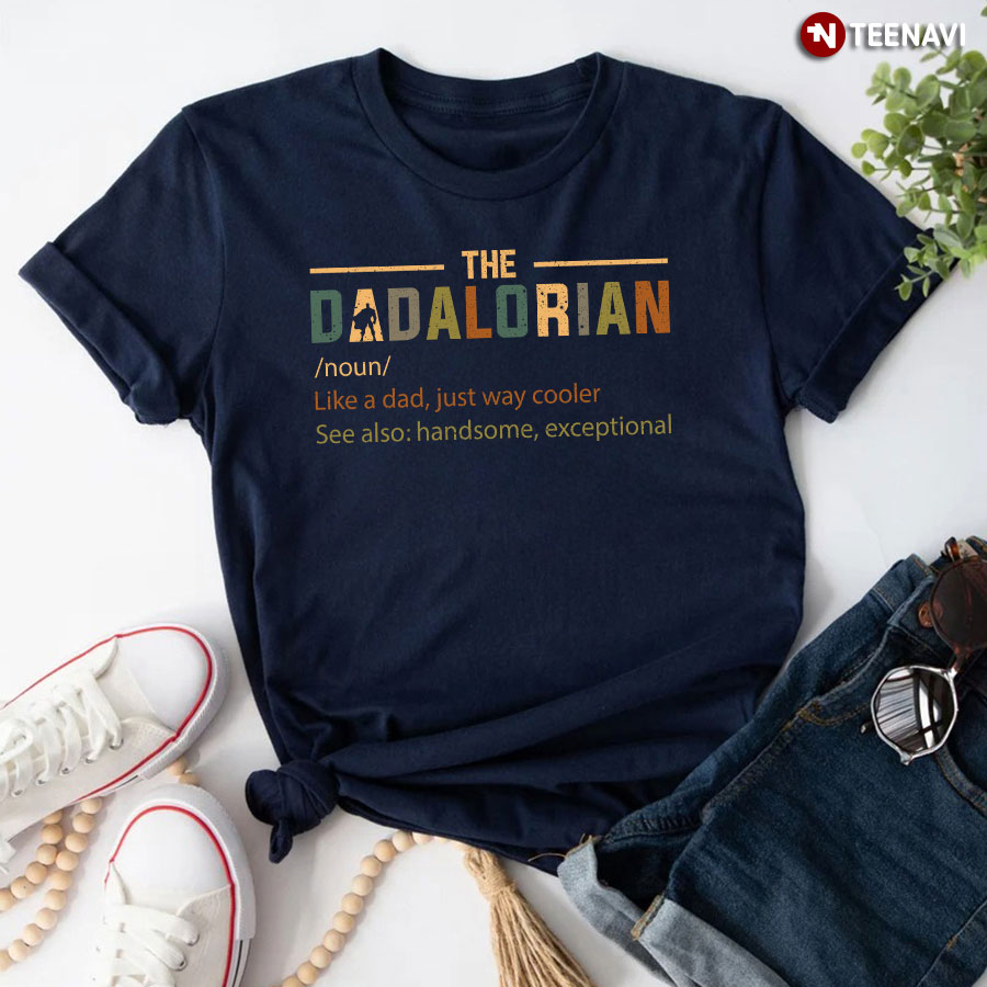 The Dadalorian Like A Dad Just Way Cooler T-Shirt