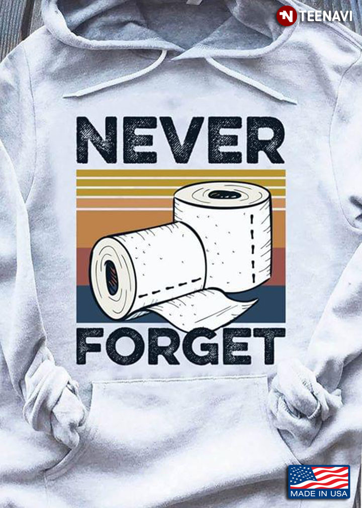 Toilet Paper Never Forget