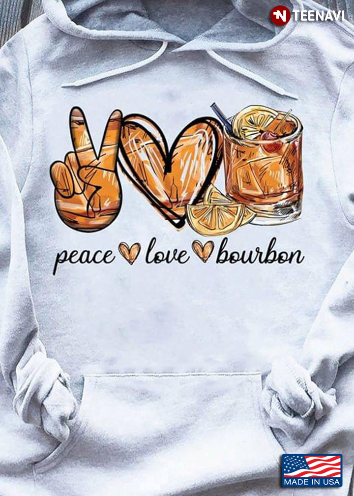 Peace Love Bourbon