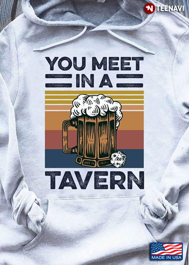 You Meet  In A Tavern Beer