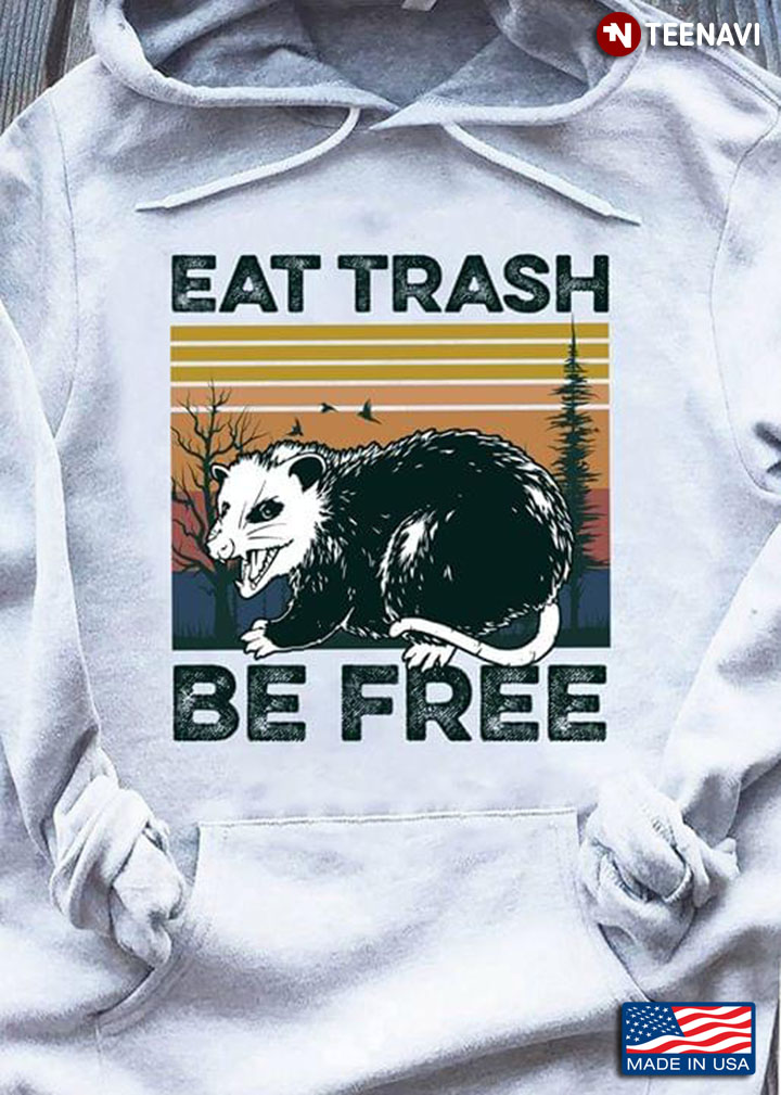 Eat Trash Be Free Possum