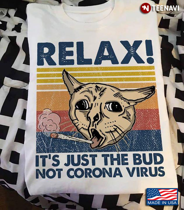 Coughing Cat Relax It's Just The Bud Not Corona Virus Vintage
