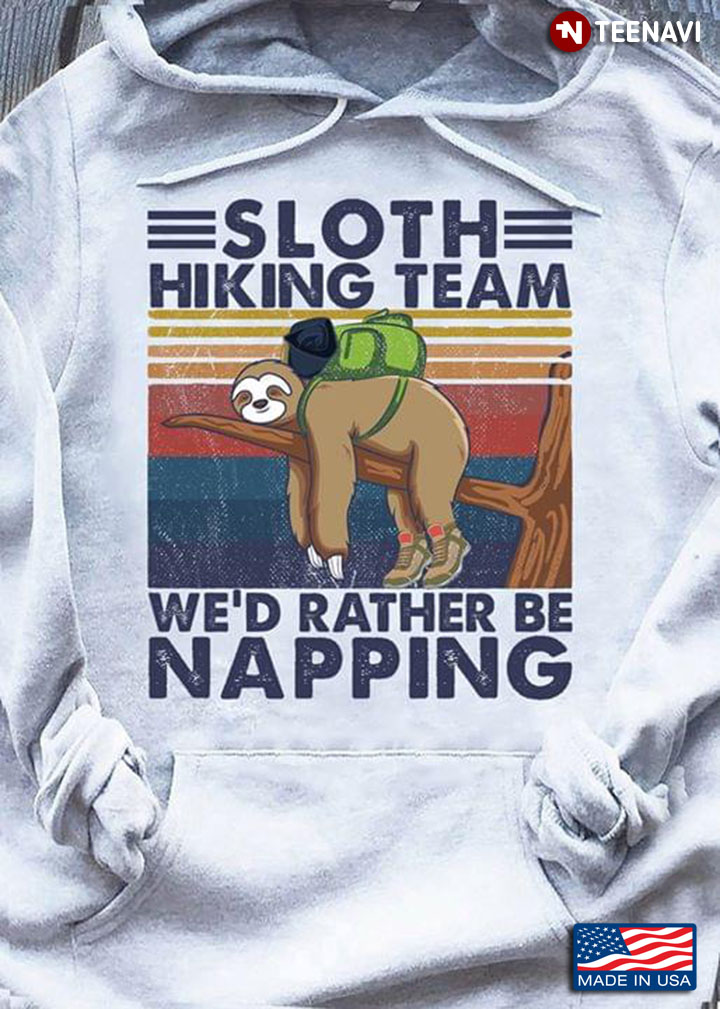Sloth Hiking Team We'd Rather Be Napping