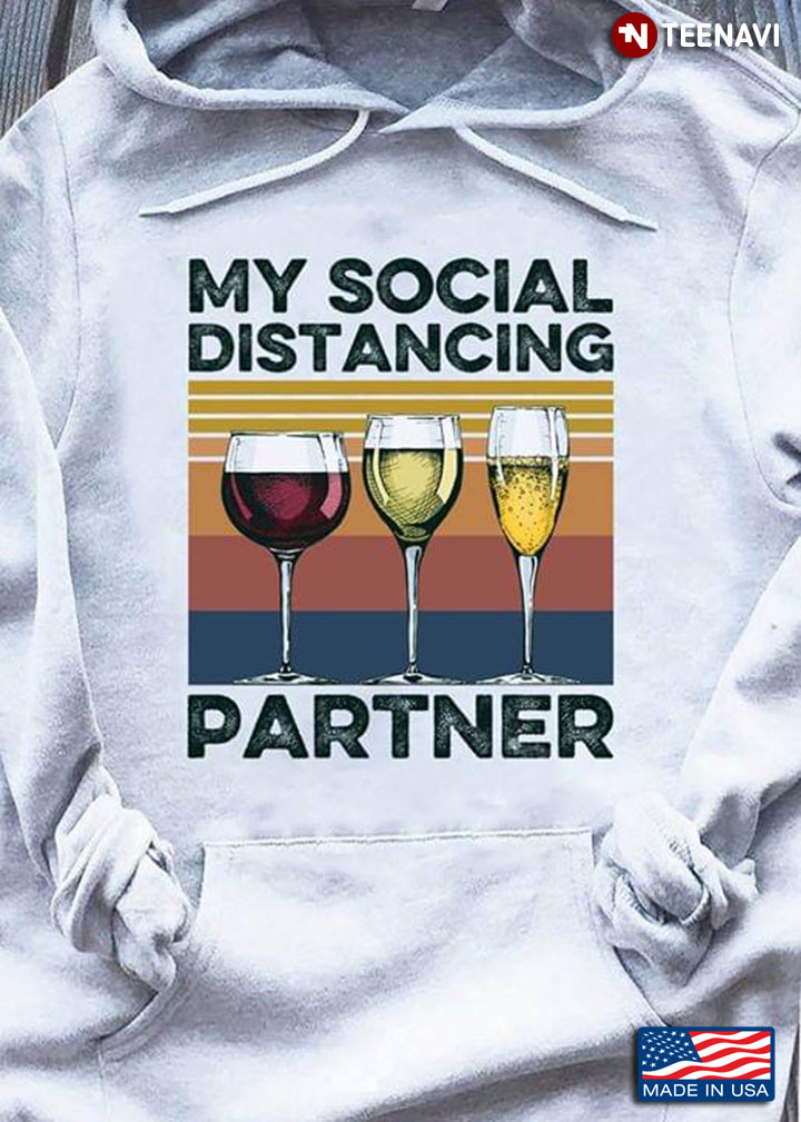 Wine Drinking My Social Distancing Partner Coronavirus Pandemic