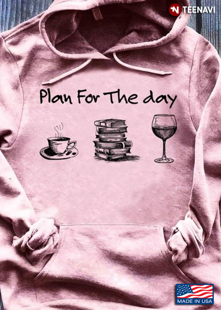 Plan For The Day Coffee Books And Wine