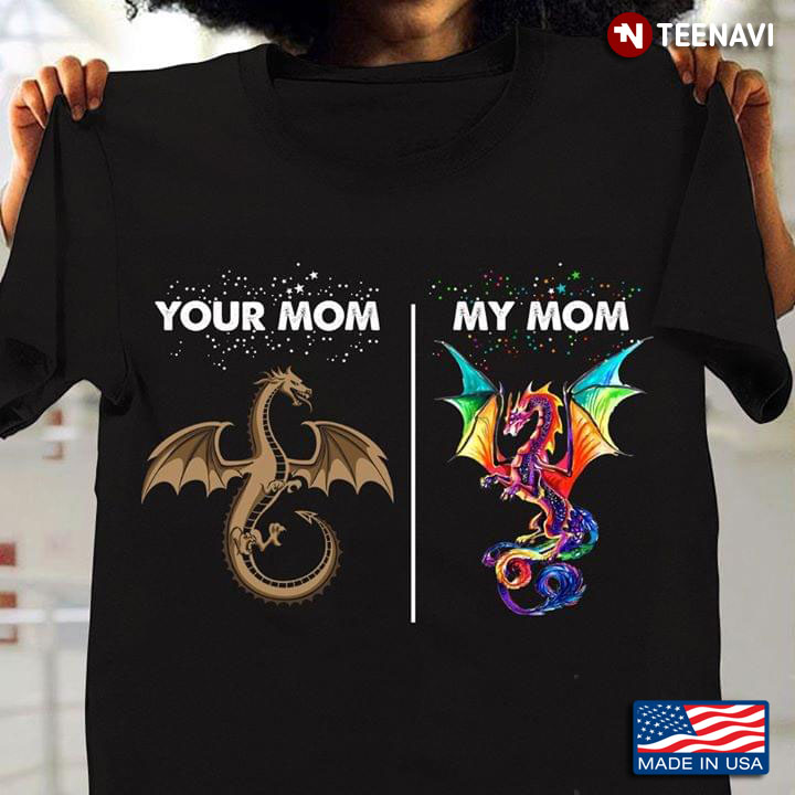 Your Mom My Mom Dragon LGBT