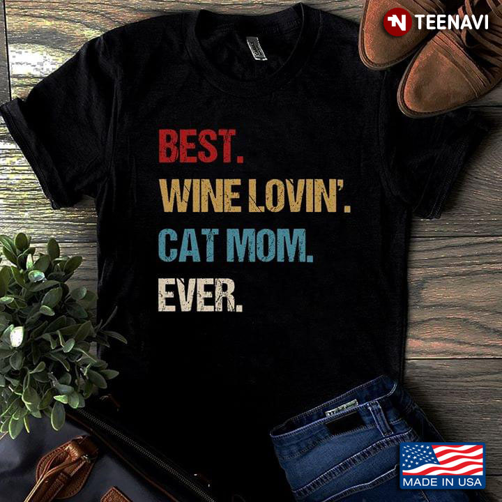 Best Wine Lovin' Cat Mom Ever