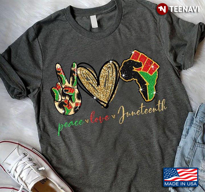 Free Free 243 Svg Peace Love Juneteenth Shirt SVG PNG EPS DXF File
