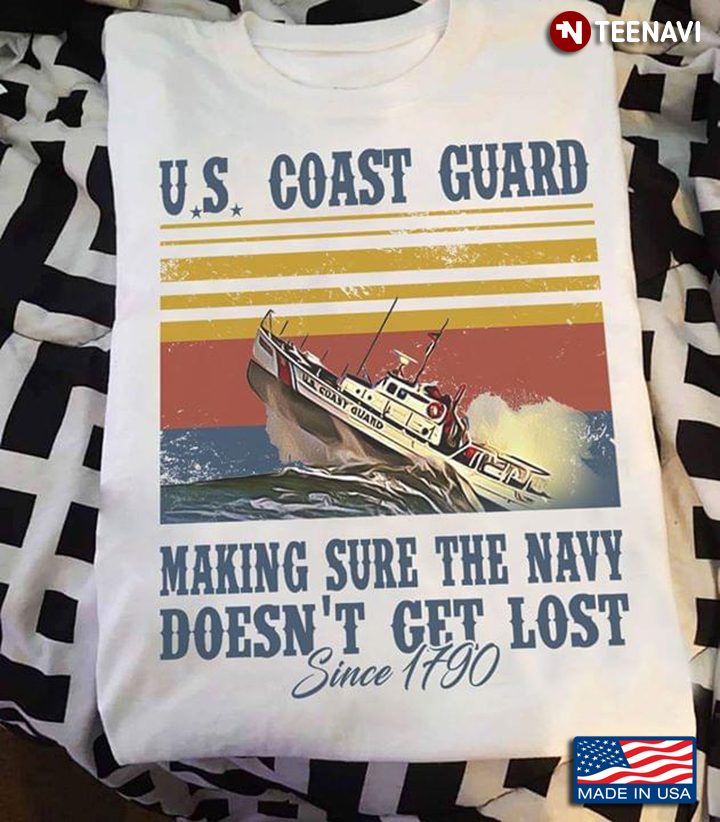 U.S. Coast Guard Making Sure The Navy Doesn't Get Lost Since 1790 Vintage