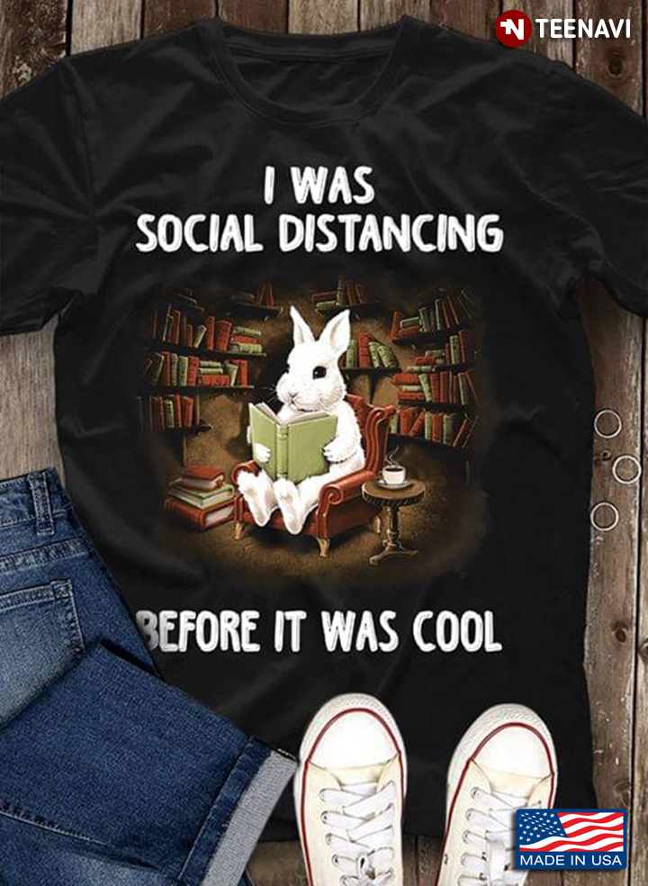 Reading Rabbit I Was Social Distancing Before It Was Cool Coronavirus Pandemic