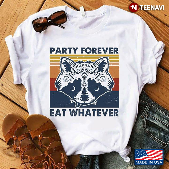 Party Forever Eat Whatever Raccoon Vintage