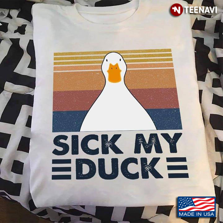 Sick My Duck Vintage