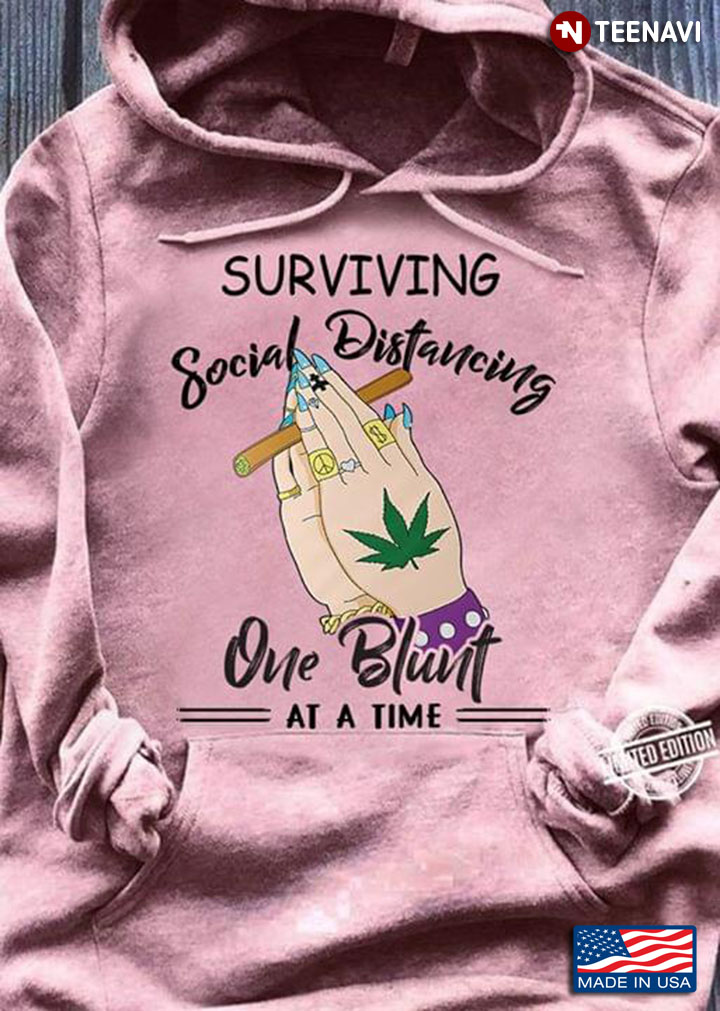 Surviving Social Distancing One Blunt At A Time Weed Smoking COVID-19