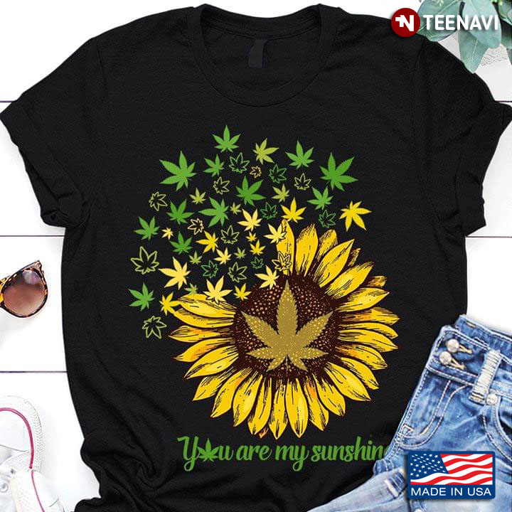 Sunflower Cannabis You Are My Sunshine