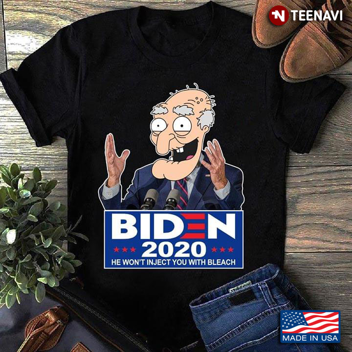 Joe Biden 2020 He Won't Inject You With Bleach American President Election