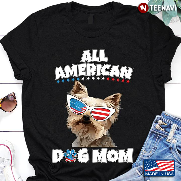 All American Dog Mom Yorkshire Terrier The 4th Of July