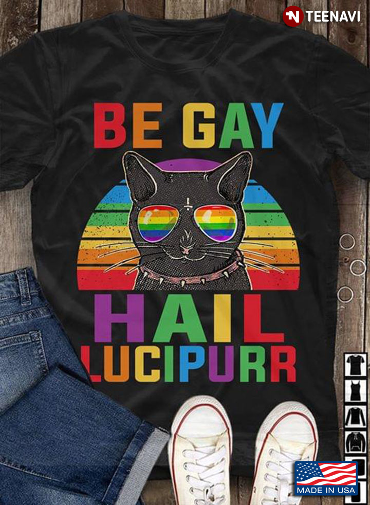 Be Gay Hail Lucipurr LGBT Pride