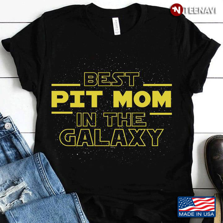 Best Pit Mom In The Galaxy Star Wars Mother's Day