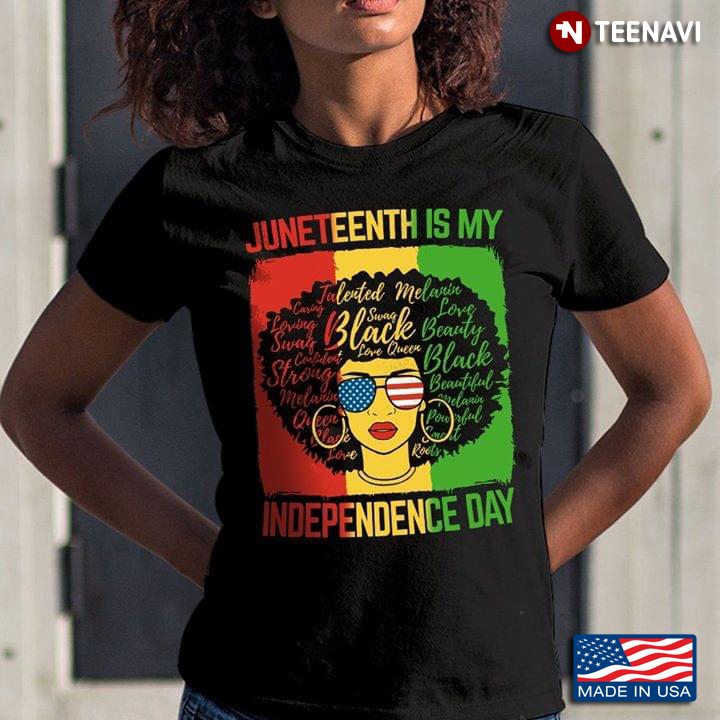 Black Women Juneteenth is My Independence Day