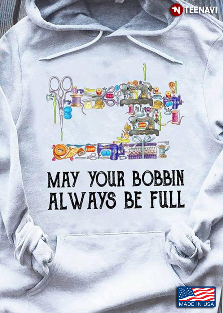 Sewing May Your Bobbin Always Be Full