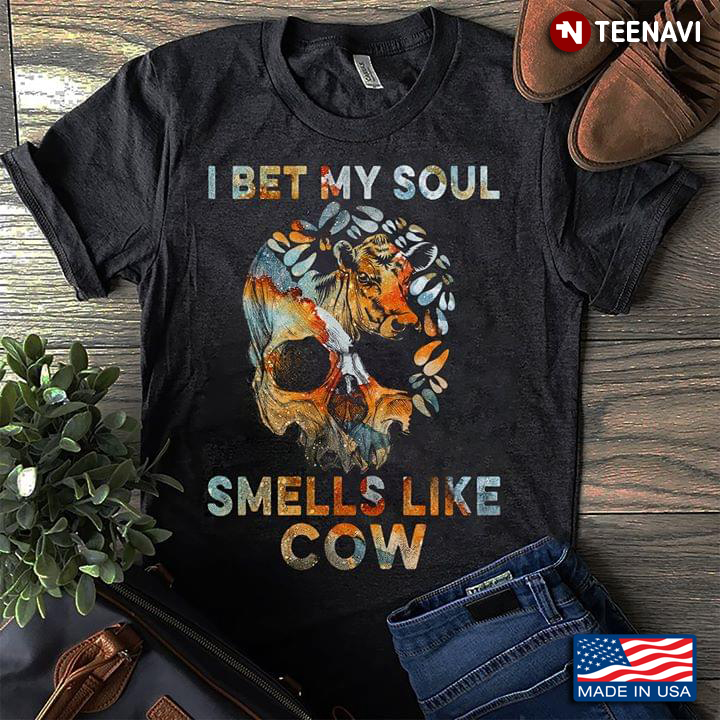 I Bet My Soul Smells Like Cow