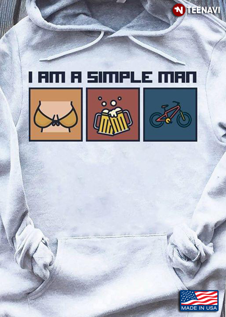 I Am A Simple Man Boobs Beer And Bicycle